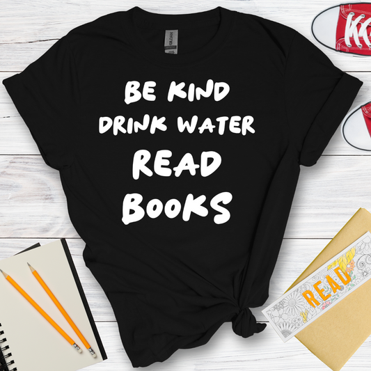 DESIGN 50 -  BE KIND DRINK WATER READ BOOKS