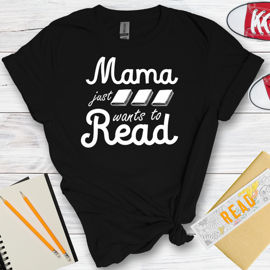 DESIGN 56 -  MAMA JUST WANTS TO READ