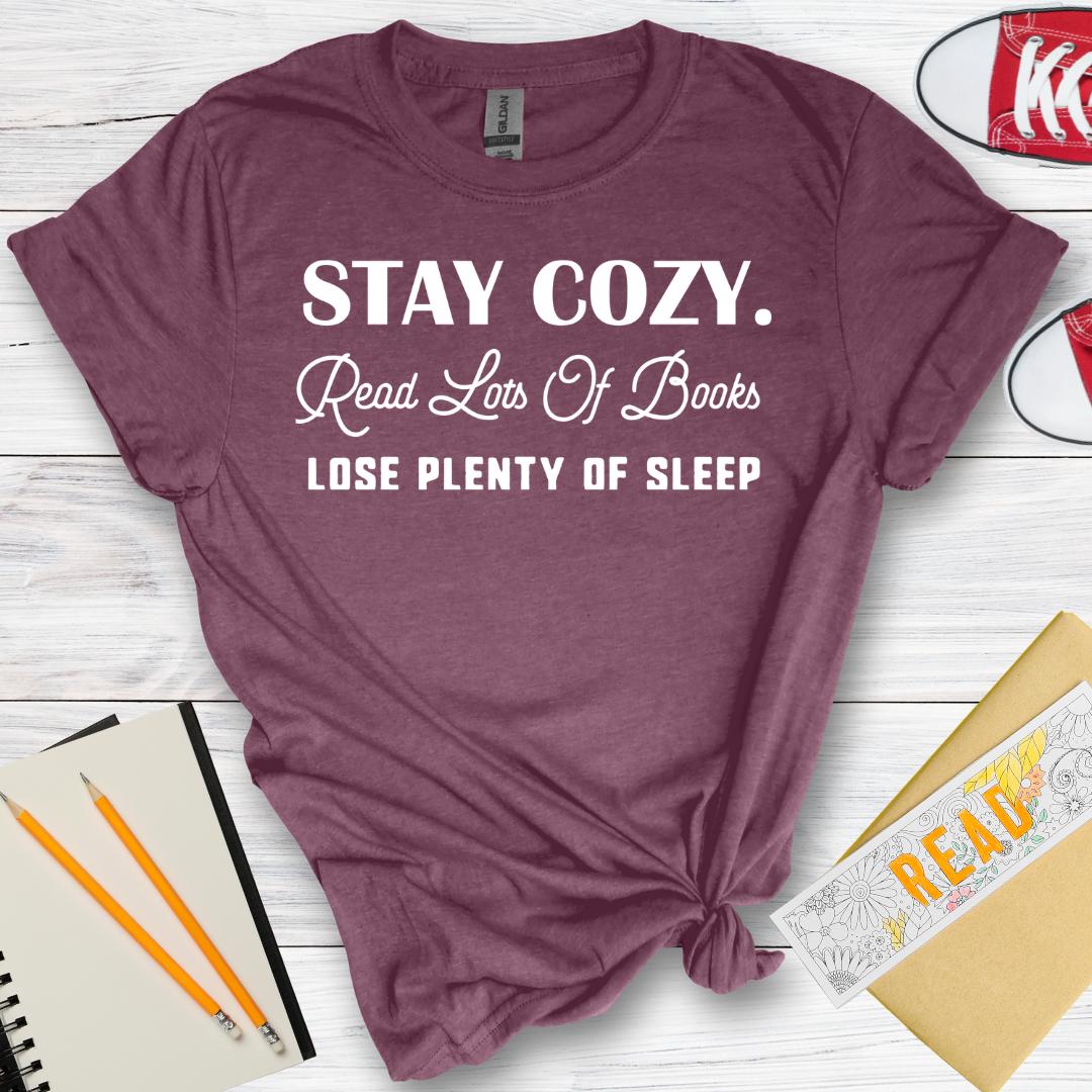 DESIGN 25 - STAY COZY READS LOTS OF BOOKS LOSE PLENTY OF SLEEP