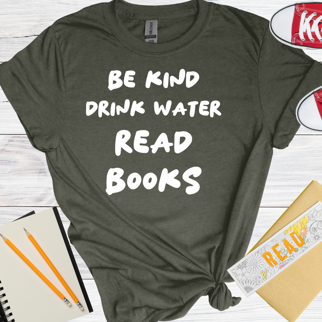 DESIGN 50 -  BE KIND DRINK WATER READ BOOKS