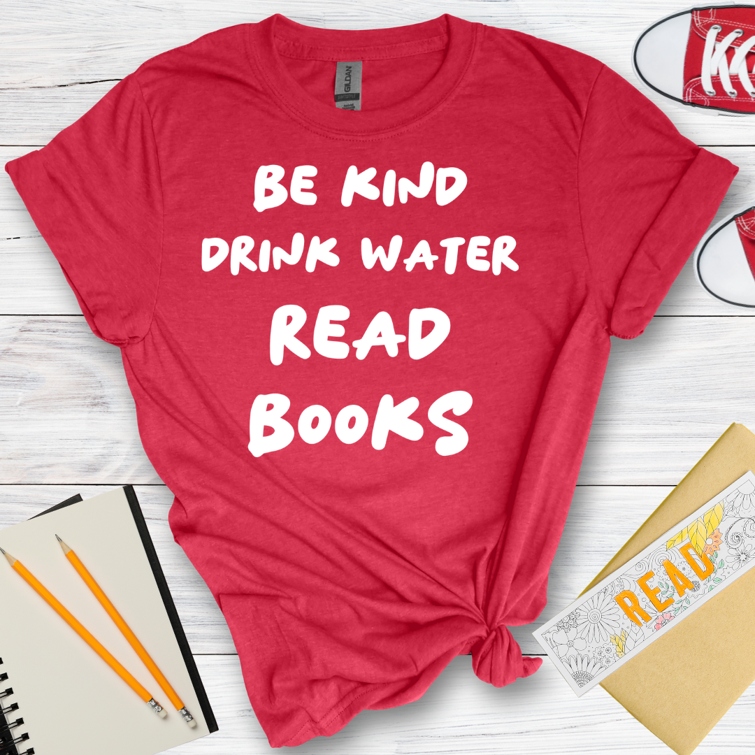 DESIGN 50 -  BE KIND DRINK WATER READ BOOKS