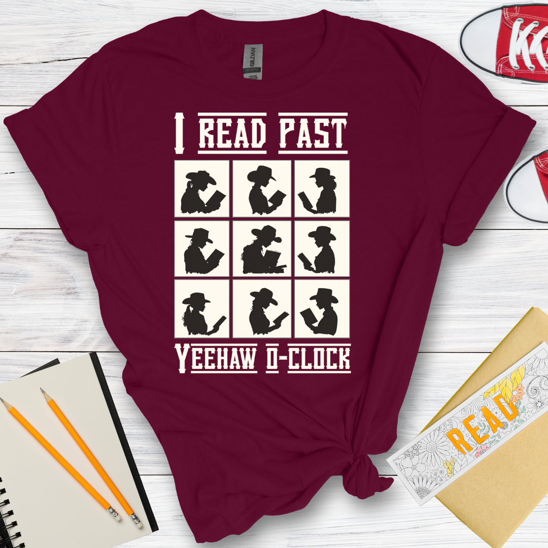 DESIGN 162 - I READ PAST YEEHAW O-CLOCK