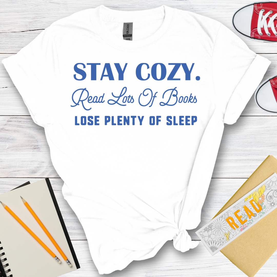 DESIGN 25 - STAY COZY READS LOTS OF BOOKS LOSE PLENTY OF SLEEP